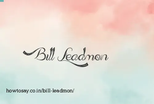 Bill Leadmon