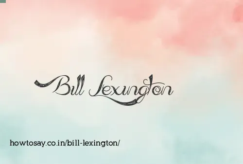 Bill Lexington