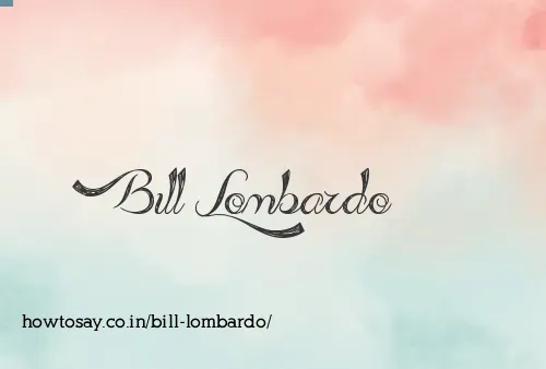 Bill Lombardo