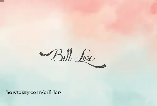 Bill Lor