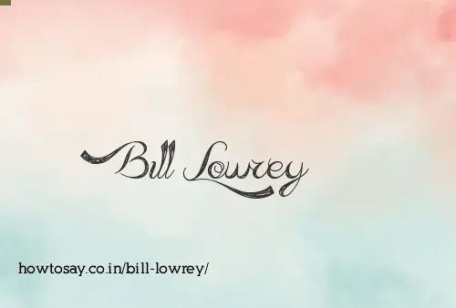 Bill Lowrey
