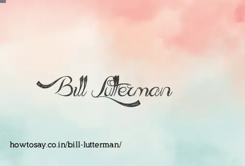 Bill Lutterman