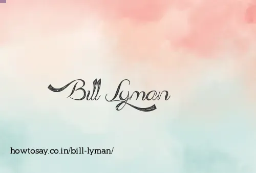 Bill Lyman