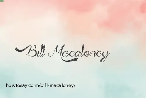 Bill Macaloney