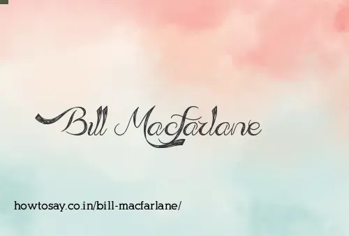 Bill Macfarlane