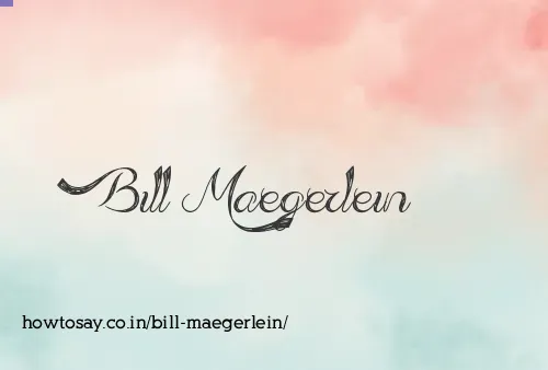 Bill Maegerlein