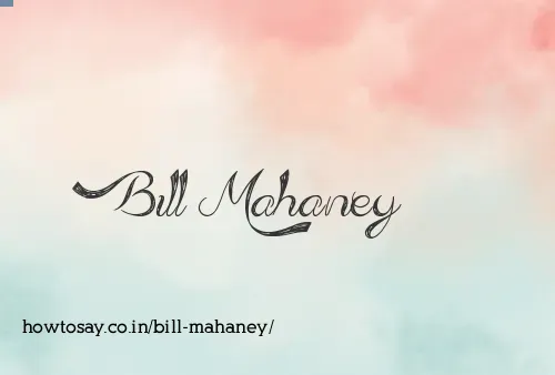 Bill Mahaney