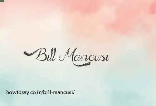 Bill Mancusi