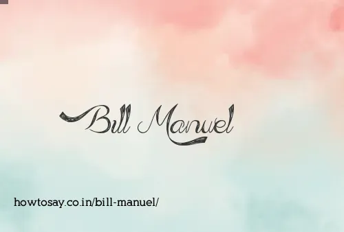 Bill Manuel