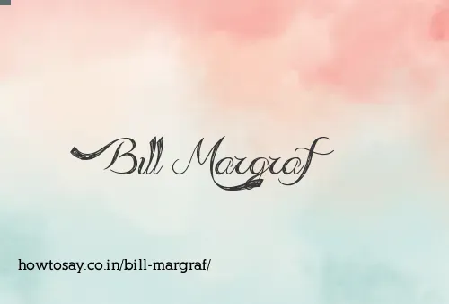 Bill Margraf