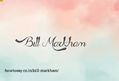 Bill Markham