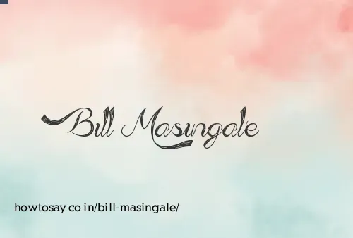 Bill Masingale