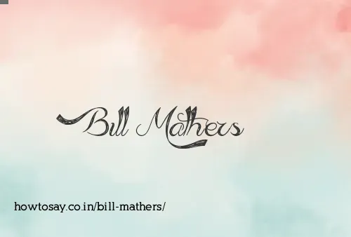 Bill Mathers