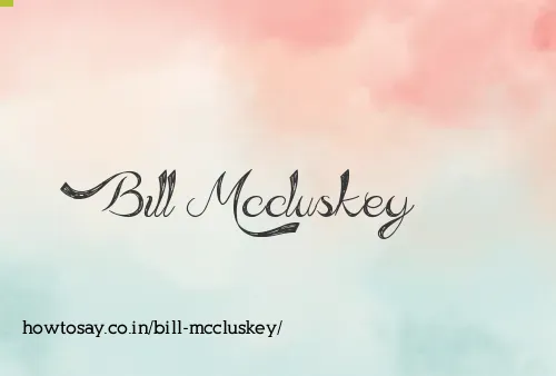 Bill Mccluskey