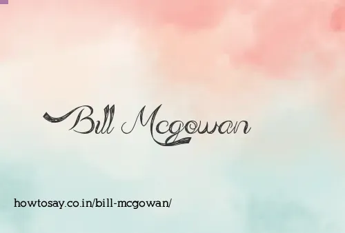 Bill Mcgowan