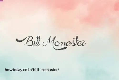 Bill Mcmaster