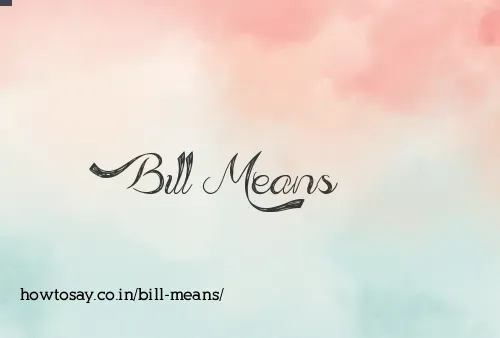 Bill Means