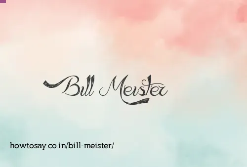 Bill Meister