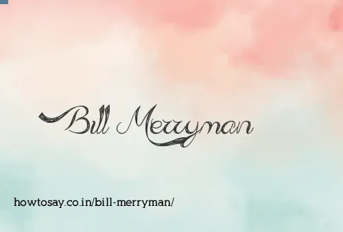 Bill Merryman