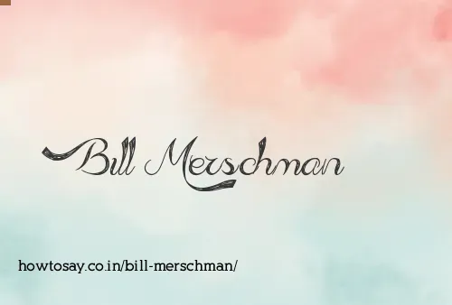 Bill Merschman