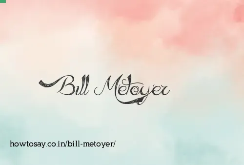 Bill Metoyer