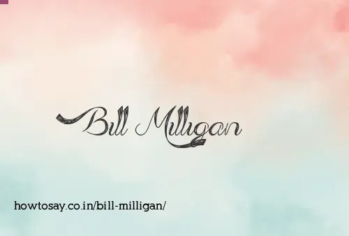 Bill Milligan