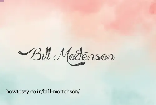 Bill Mortenson