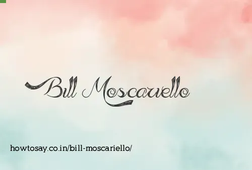 Bill Moscariello