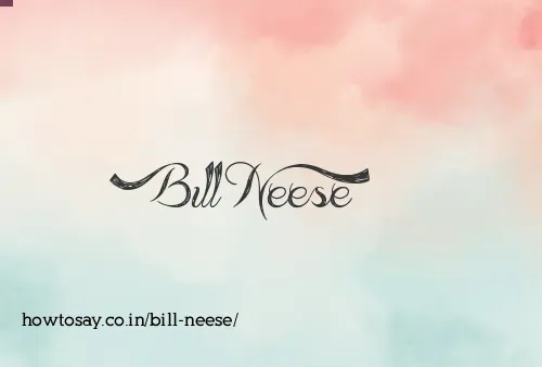 Bill Neese