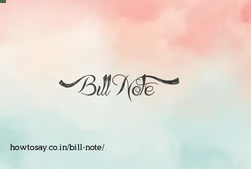 Bill Note