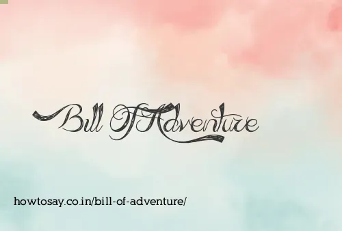 Bill Of Adventure