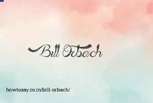 Bill Orbach