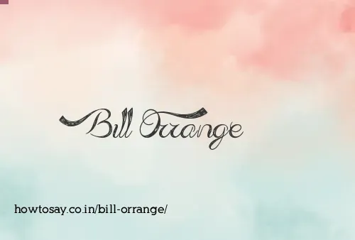 Bill Orrange
