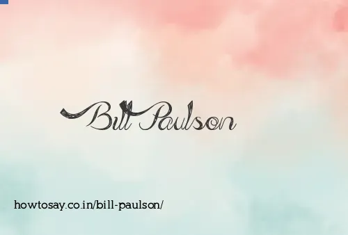 Bill Paulson