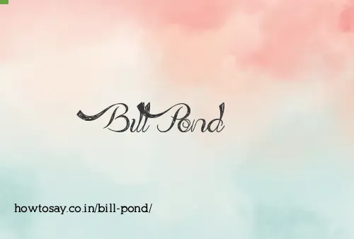 Bill Pond