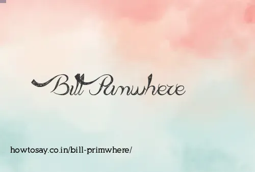 Bill Primwhere