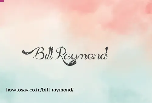 Bill Raymond