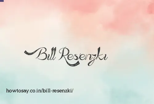 Bill Resenzki