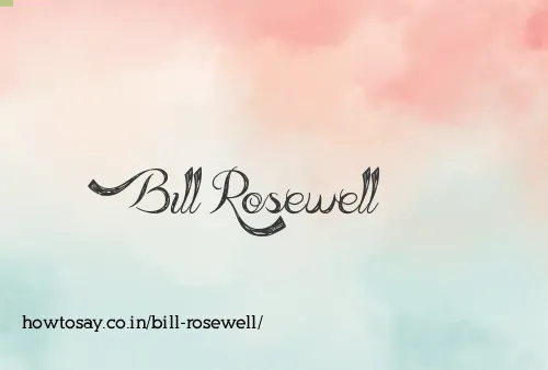 Bill Rosewell