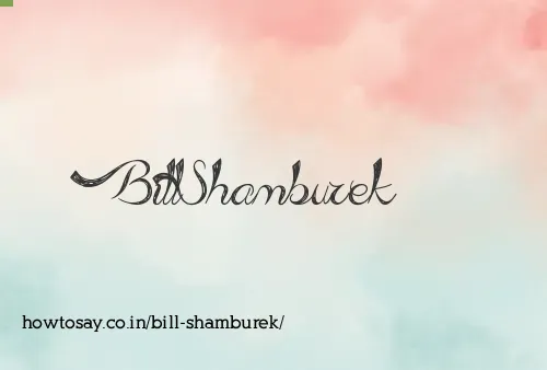 Bill Shamburek