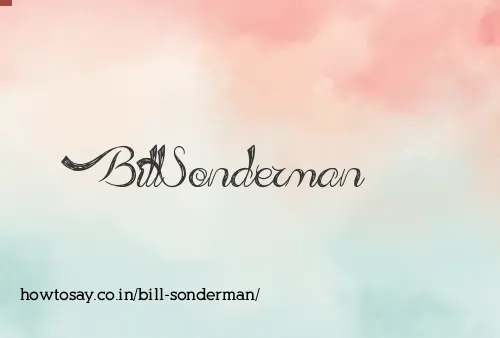 Bill Sonderman