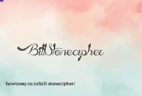 Bill Stonecipher