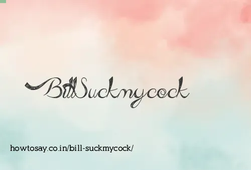 Bill Suckmycock