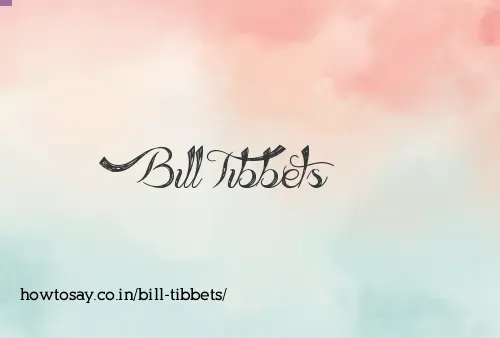 Bill Tibbets
