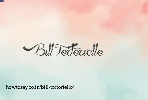 Bill Tortoriello