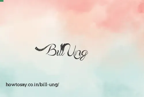 Bill Ung