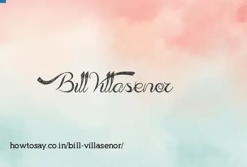 Bill Villasenor