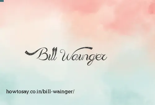 Bill Wainger