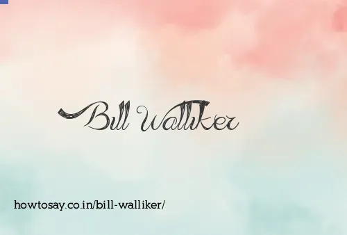 Bill Walliker