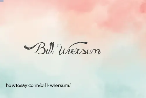Bill Wiersum